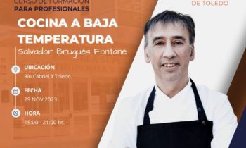 Curso de Cocina a Baja Temperatura con el Chef Salvador Brugués Fontané en Toledo